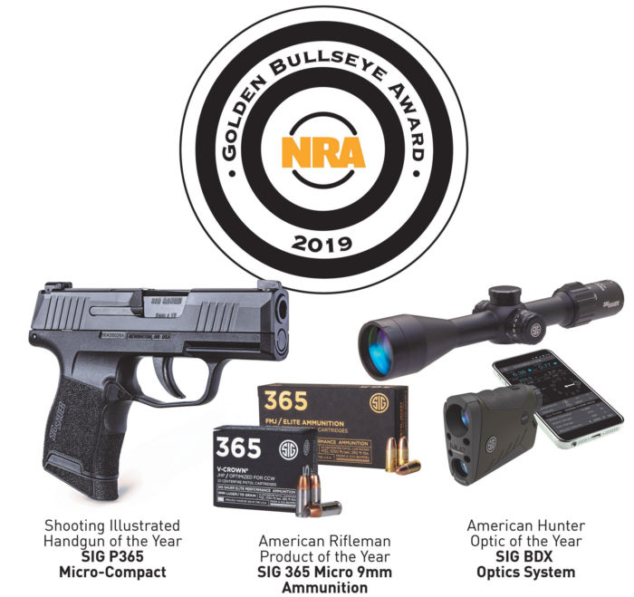 NRA Golden Bullseye Award, Shooting Illustrated Handgun of the Year SIG P365 Micro Compact, American Rifleman Product of the Year SIG 365 Micro 9mm Ammunition, American Hunter Optic of the Year SIG BDX Optics System.